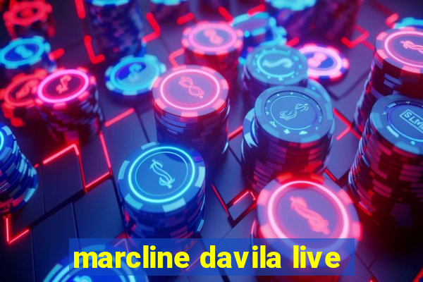 marcline davila live